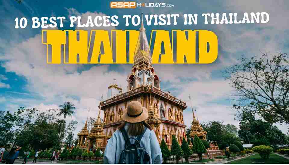 10 Best Places to Visit in Thailand