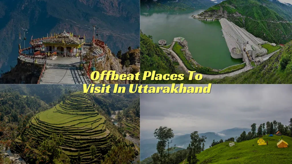 Offbeat Places To Visit In Uttarakhand