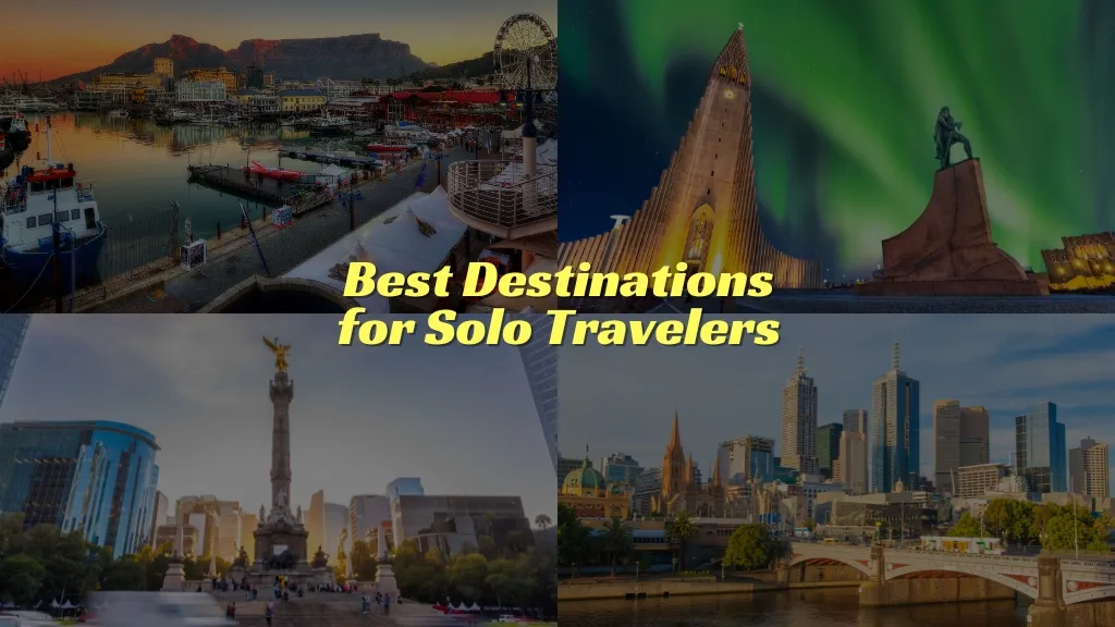 Best Destinations for Solo Travelers