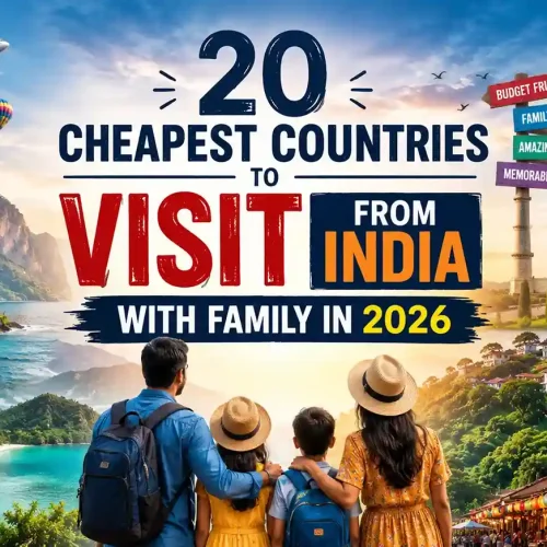 Cheapest Countries to Visit from India
